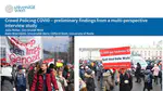 Crowd Policing COVID – preliminary findings from a multi-perspective interview study
